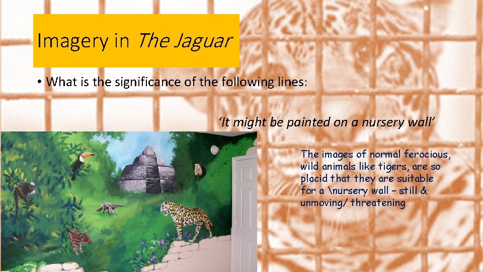 Imagery in The Jaguar • What is the significance of the following lines: ‘It