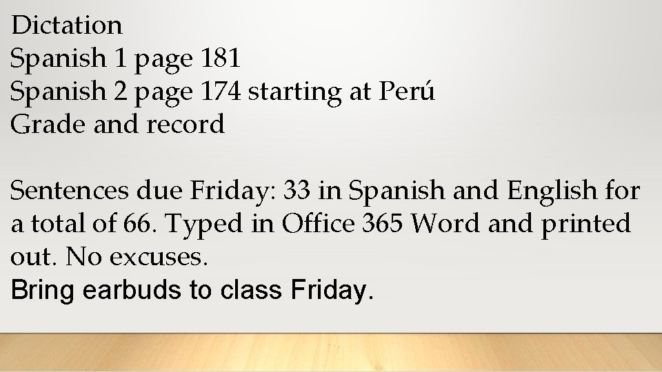 Dictation Spanish 1 page 181 Spanish 2 page 174 starting at Perú Grade and