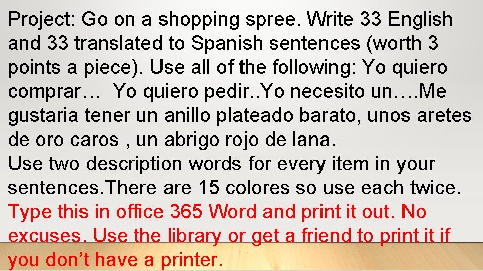 Project: Go on a shopping spree. Write 33 English and 33 translated to Spanish