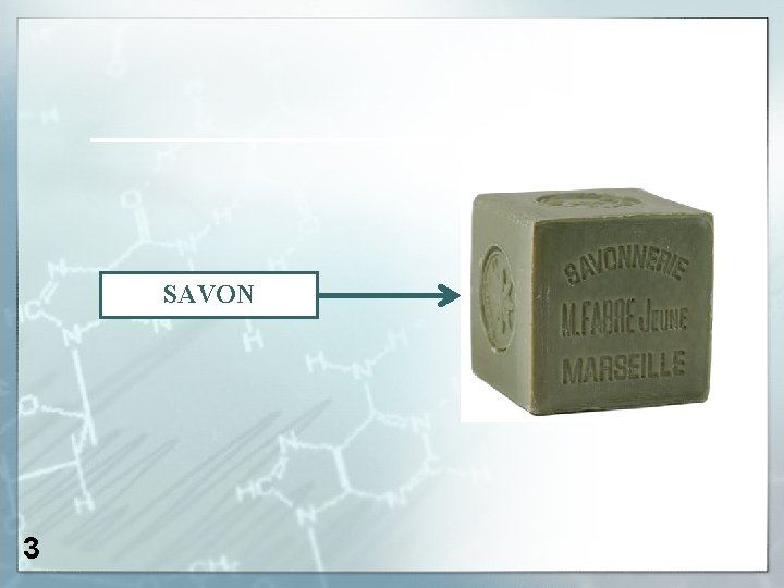 SAVON 3 