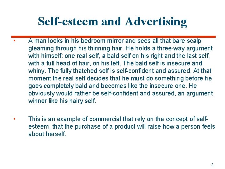 Self-esteem and Advertising • A man looks in his bedroom mirror and sees all