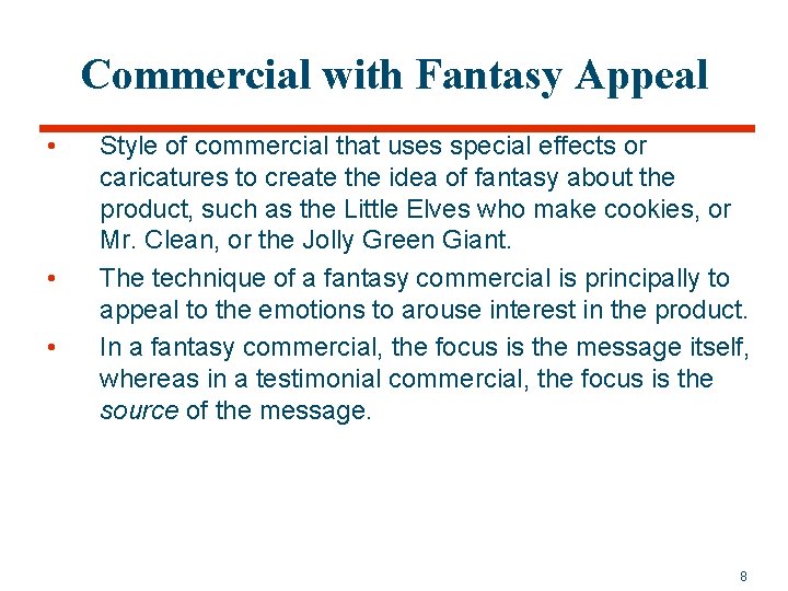 Commercial with Fantasy Appeal • • • Style of commercial that uses special effects