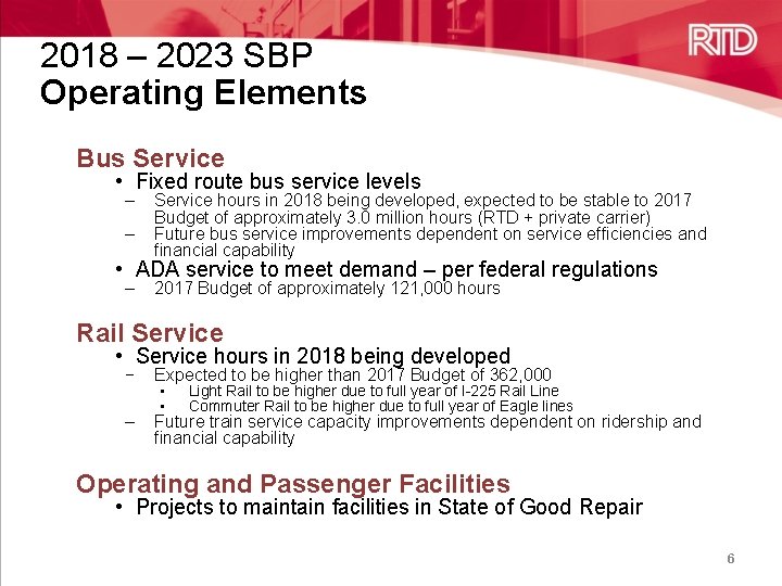 2018 – 2023 SBP Operating Elements Bus Service • Fixed route bus service levels