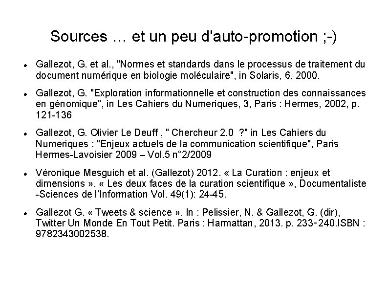 Sources … et un peu d'auto-promotion ; -) Gallezot, G. et al. , "Normes