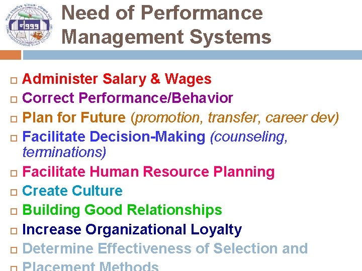 Need of Performance Management Systems Administer Salary & Wages Correct Performance/Behavior Plan for Future
