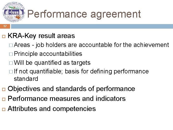 Performance agreement 17 KRA-Key result areas � Areas - job holders are accountable for