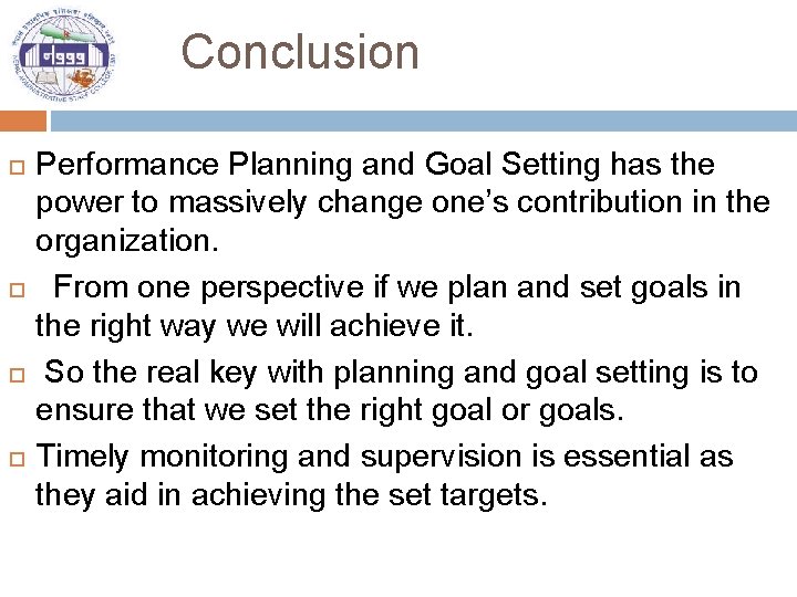 Conclusion Performance Planning and Goal Setting has the power to massively change one’s contribution