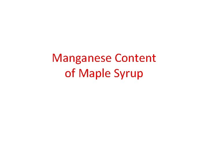 Manganese Content of Maple Syrup 