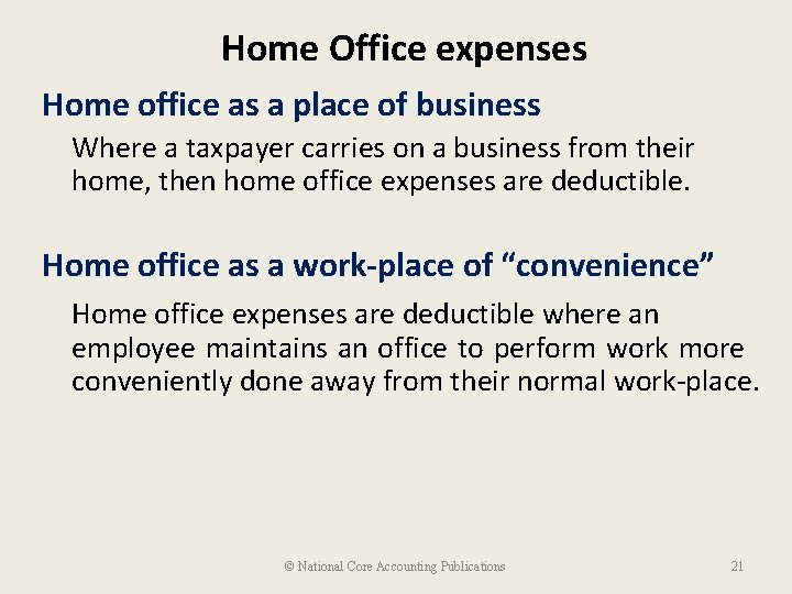 Home Office expenses Home office as a place of business Where a taxpayer carries