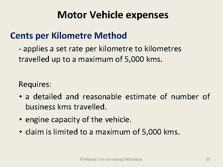 Motor Vehicle expenses Cents per Kilometre Method - applies a set rate per kilometre