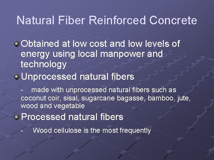 Natural Fiber Reinforced Concrete Obtained at low cost and low levels of energy using