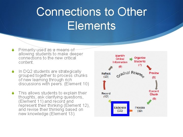 Connections to Other Elements S Primarily used as a means of allowing students to