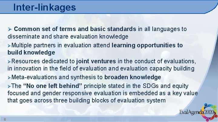 Inter-linkages Ø Common set of terms and basic standards in all languages to disseminate