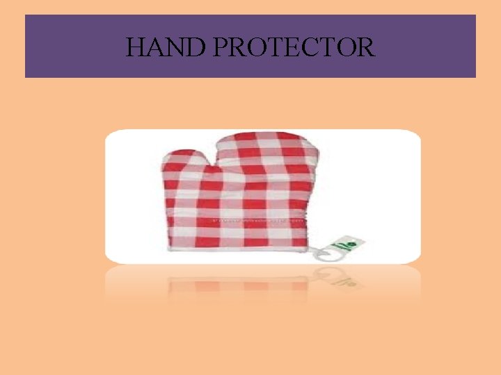 HAND PROTECTOR 
