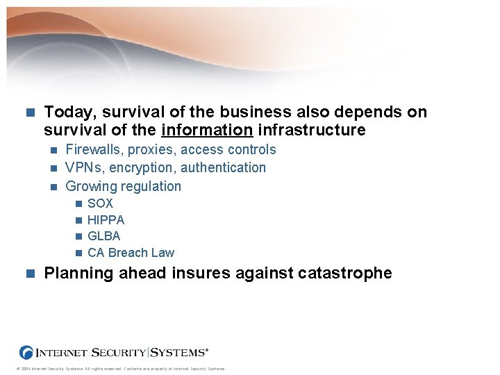 n Today, survival of the business also depends on survival of the information infrastructure