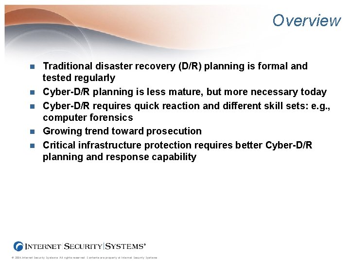 Overview n n n Traditional disaster recovery (D/R) planning is formal and tested regularly