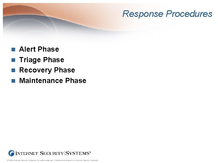 Response Procedures Alert Phase n Triage Phase n Recovery Phase n Maintenance Phase n