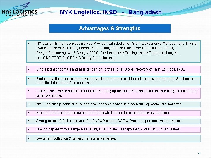 NYK Logistics, INSD - Bangladesh Advantages & Strengths • NYK Line affiliated Logistics Service