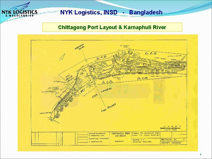 NYK Logistics, INSD - Bangladesh Chittagong Port Layout & Karnaphuli River 6 