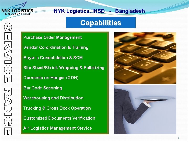 NYK Logistics, INSD - Bangladesh Capabilities Purchase Order Management Vendor Co-ordination & Training Buyer’s