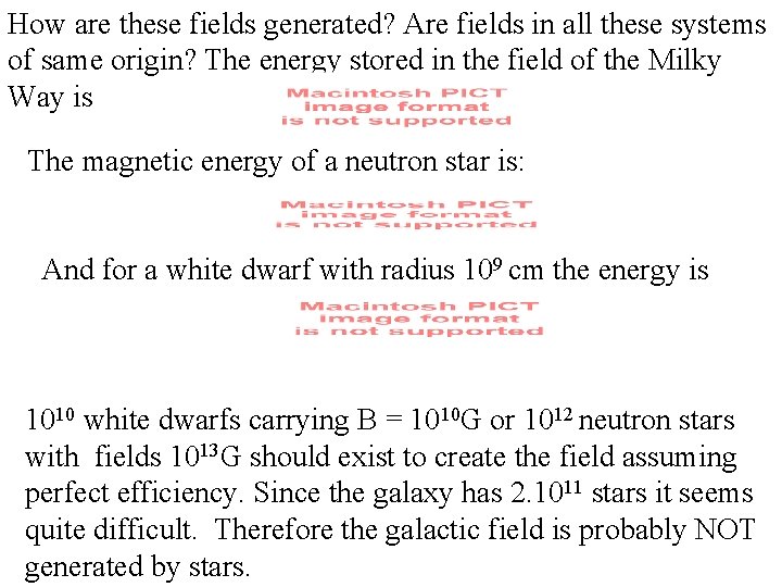 How are these fields generated? Are fields in all these systems of same origin?