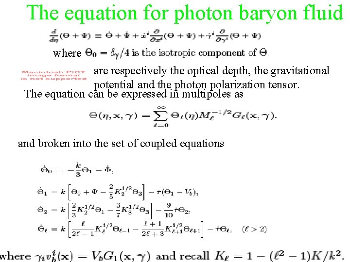  The equation for photon baryon fluid where are respectively the optical depth, the