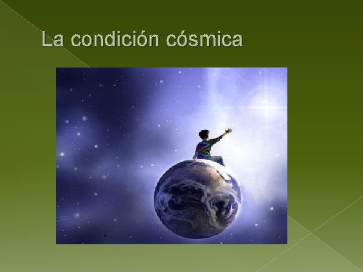 La condición cósmica 