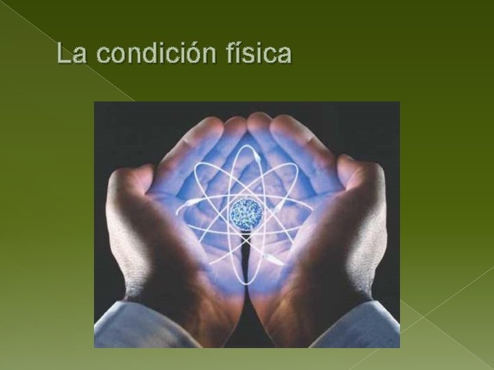 La condición física 