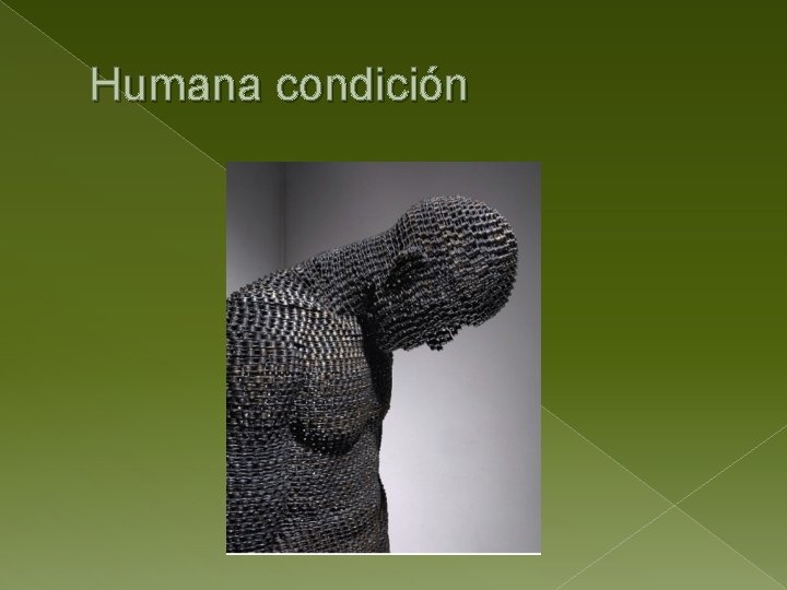 Humana condición 