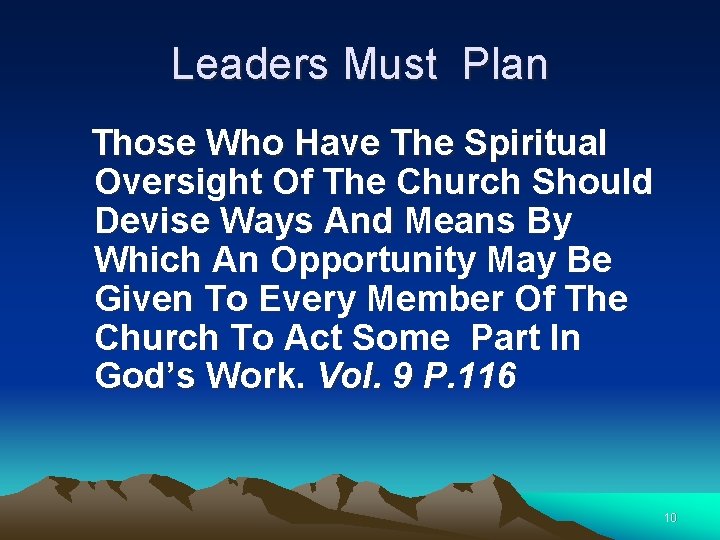 Leaders Must Plan Those Who Have The Spiritual Oversight Of The Church Should Devise