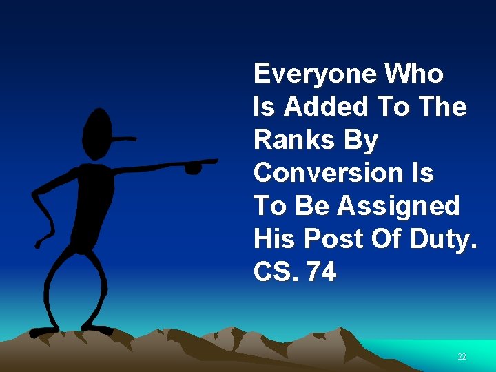 Everyone Who Is Added To The Ranks By Conversion Is To Be Assigned His