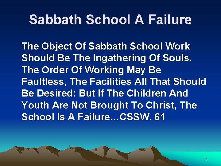 Sabbath School A Failure The Object Of Sabbath School Work Should Be The Ingathering