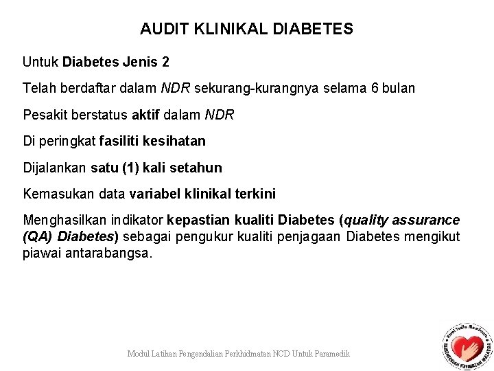 AUDIT KLINIKAL DIABETES Untuk Diabetes Jenis 2 Telah berdaftar dalam NDR sekurang-kurangnya selama 6