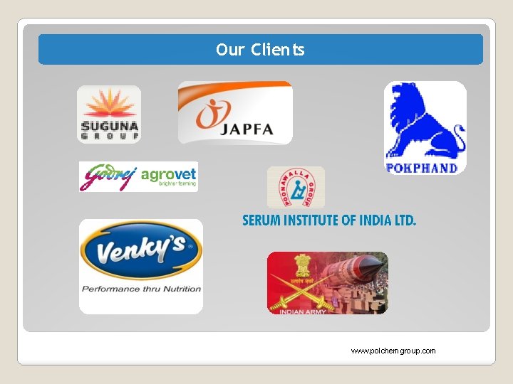 Our Clients www. polchemgroup. com 