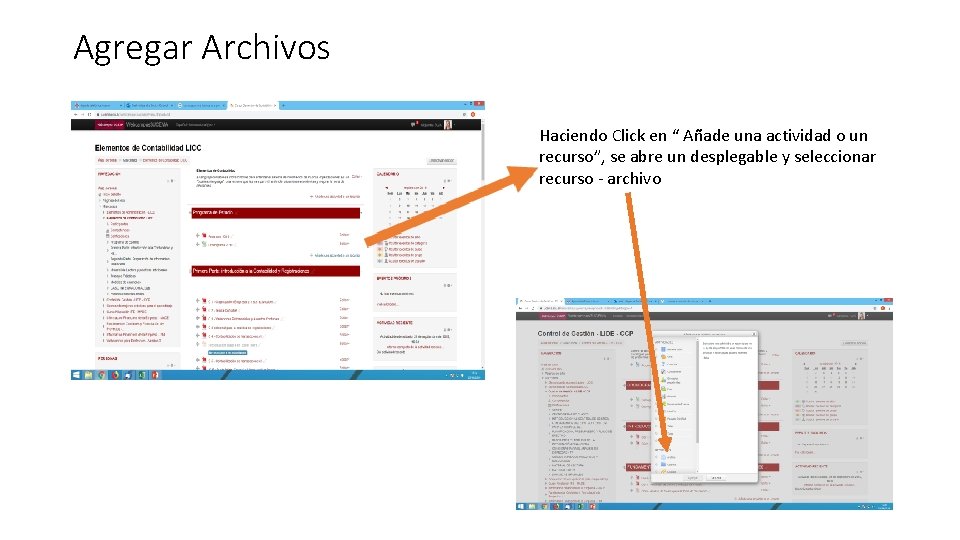 Agregar Archivos Haciendo Click en “ Añade una actividad o un recurso”, se abre