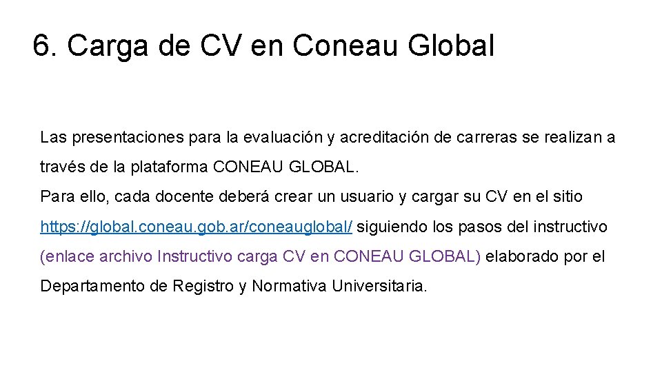 6. Carga de CV en Coneau Global Las presentaciones para la evaluación y acreditación