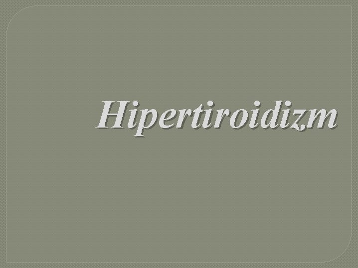 Hipertiroidizm 