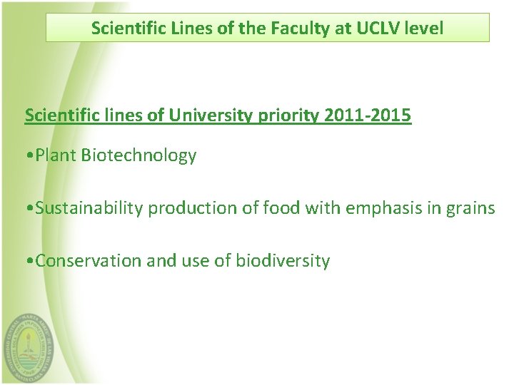 Scientific Lines of the Faculty at UCLV level Scientific lines of University priority 2011