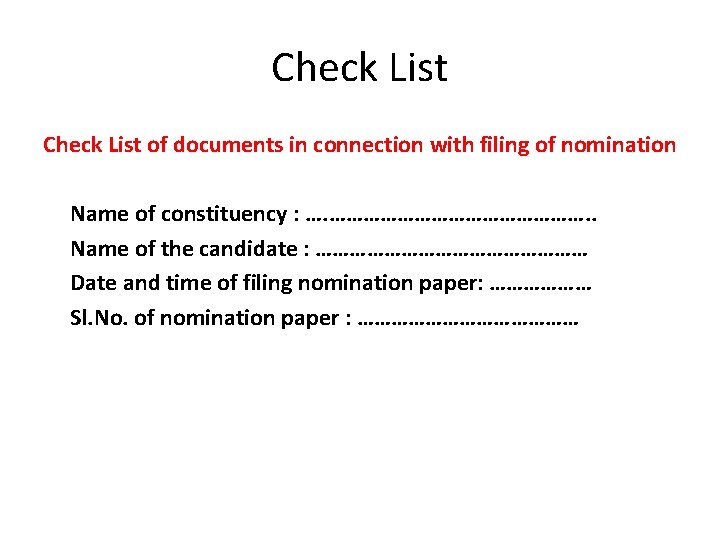 Check List of documents in connection with filing of nomination Name of constituency :