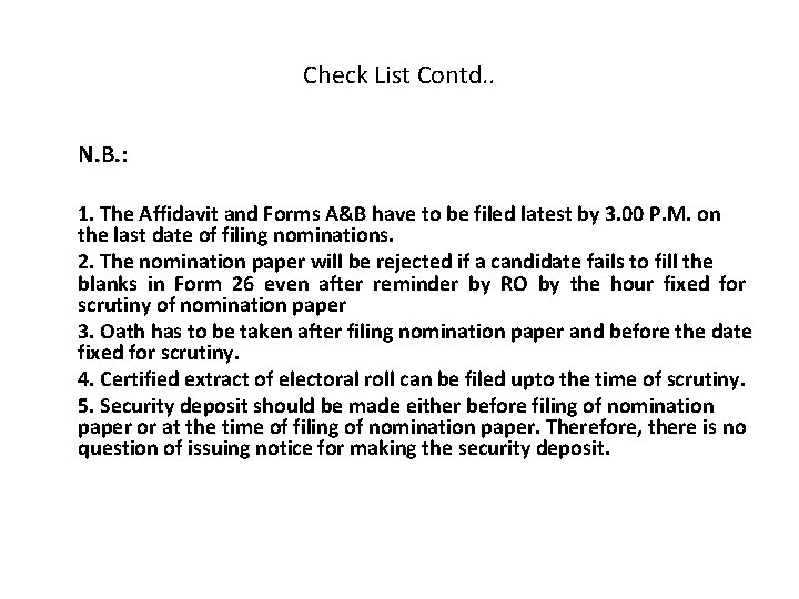 Check List Contd. . N. B. : 1. The Affidavit and Forms A&B have