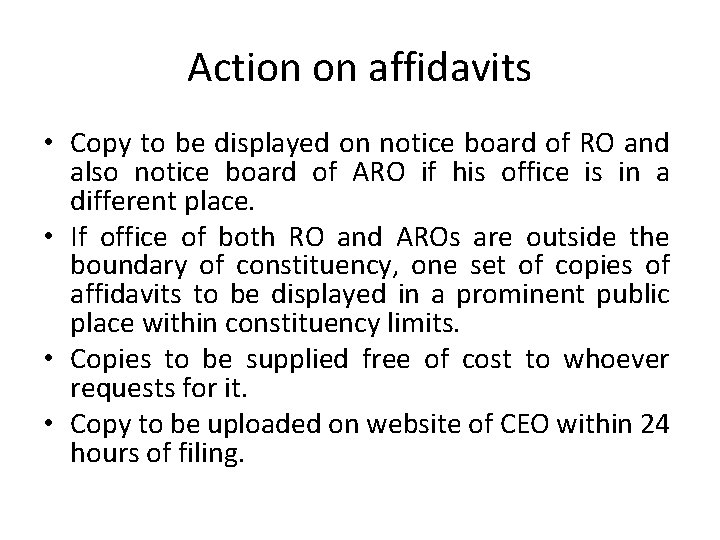 Action on affidavits • Copy to be displayed on notice board of RO and