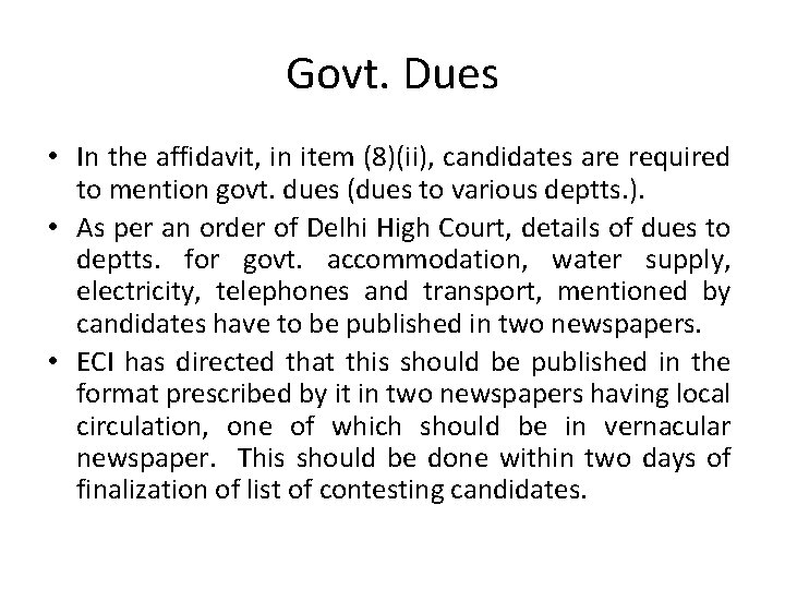 Govt. Dues • In the affidavit, in item (8)(ii), candidates are required to mention