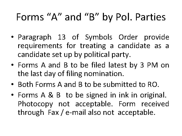 Forms “A” and “B” by Pol. Parties • Paragraph 13 of Symbols Order provide