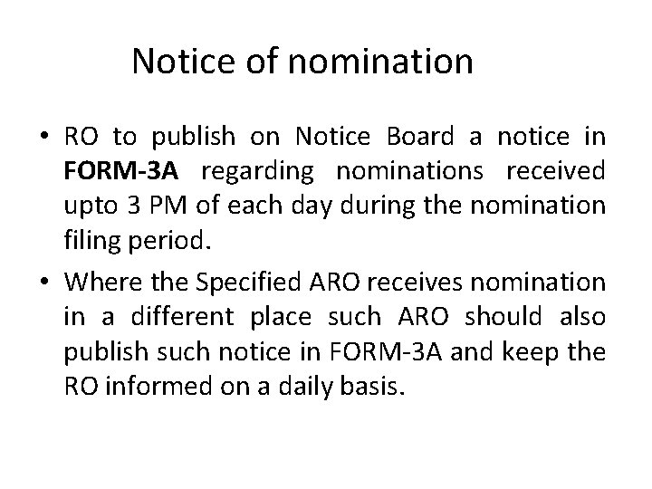 Notice of nomination • RO to publish on Notice Board a notice in FORM-3