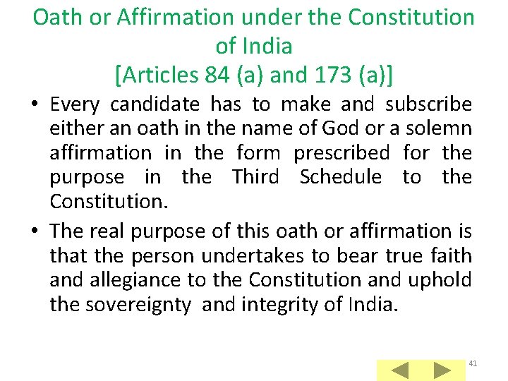 Oath or Affirmation under the Constitution of India [Articles 84 (a) and 173 (a)]