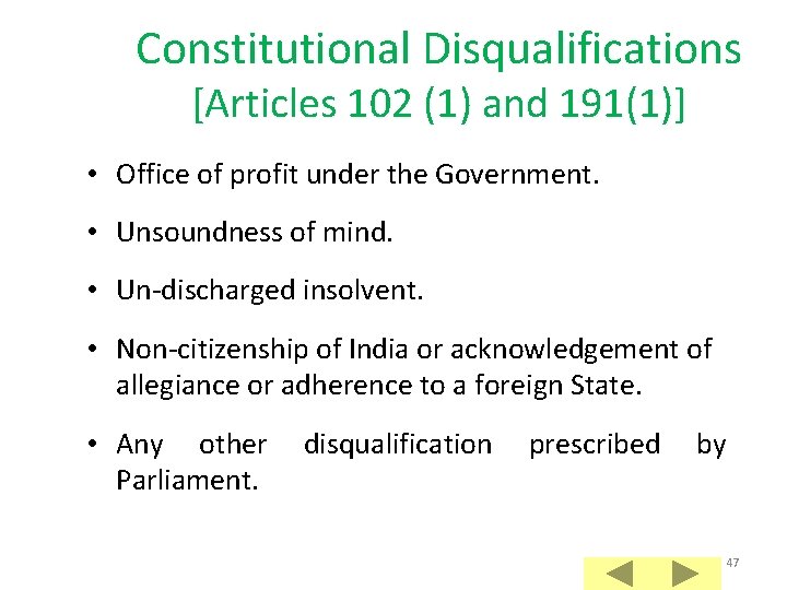 Constitutional Disqualifications [Articles 102 (1) and 191(1)] • Office of profit under the Government.
