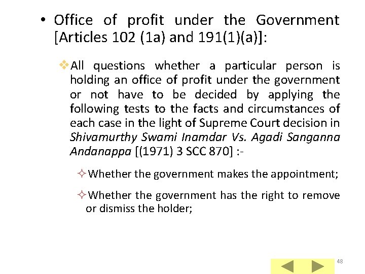  • Office of profit under the Government [Articles 102 (1 a) and 191(1)(a)]: