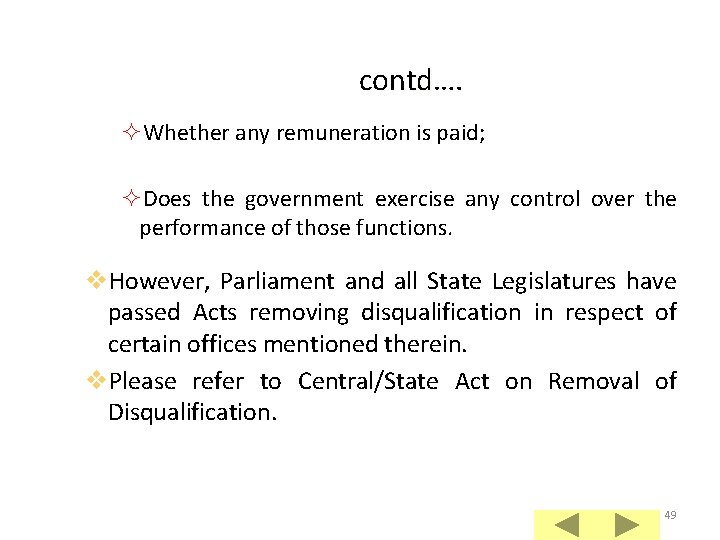  contd…. ²Whether any remuneration is paid; ²Does the government exercise any control over