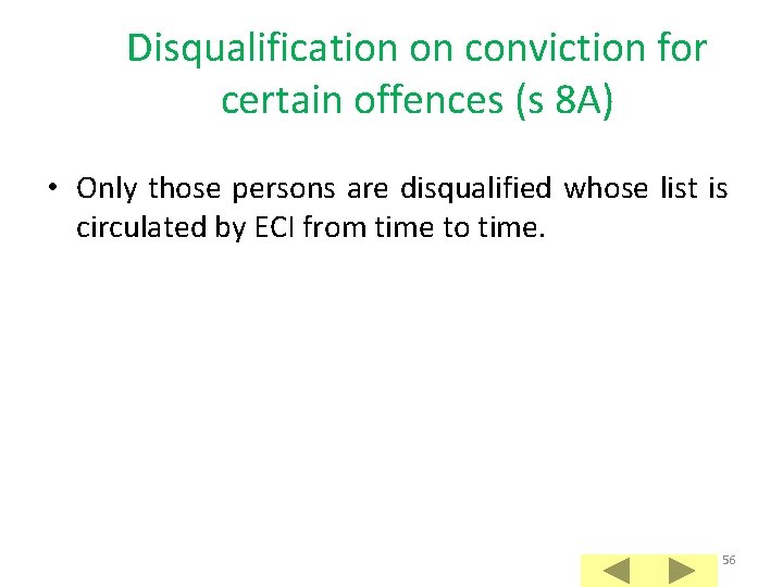 Disqualification on conviction for certain offences (s 8 A) • Only those persons are