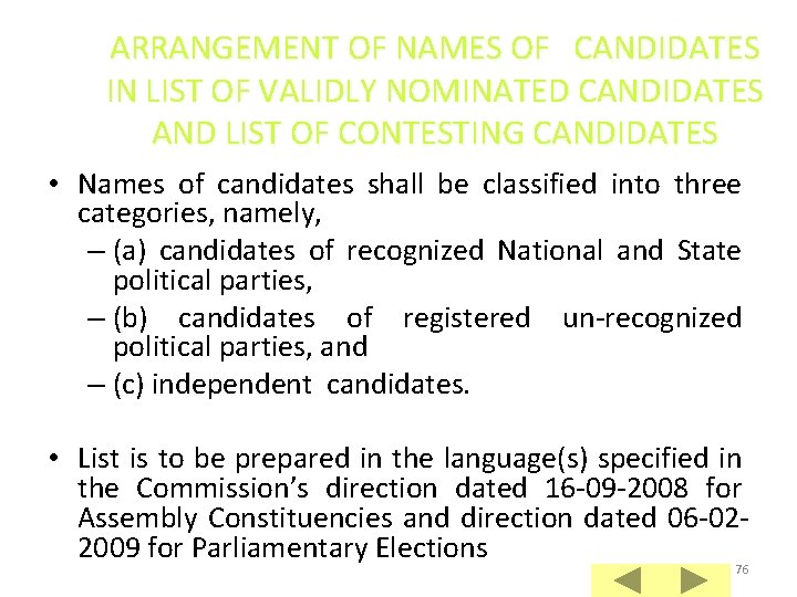 ARRANGEMENT OF NAMES OF CANDIDATES IN LIST OF VALIDLY NOMINATED CANDIDATES AND LIST OF